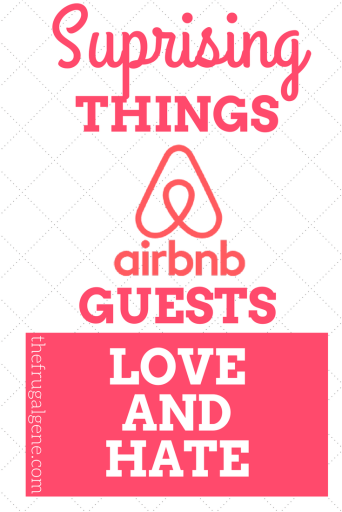 Surprising Things AirBnB Guests Love And Hate-min